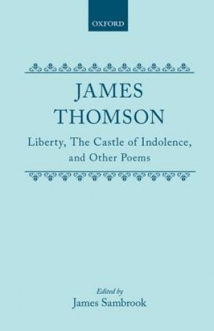 Liberty, The Castle of Indolence, and Other Poems