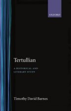 Tertullian: A Historical and Literary Study