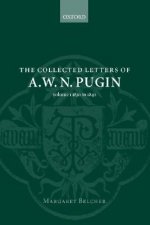 Collected Letters of A. W. N. Pugin