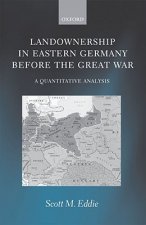 Landownership in Eastern Germany Before the Great War