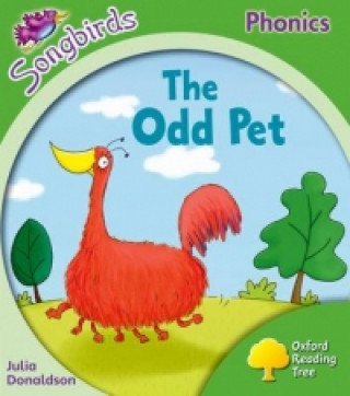 Oxford Reading Tree Songbirds Phonics: Level 2: The Odd Pet (Julia Donaldson)(Brožovaná)