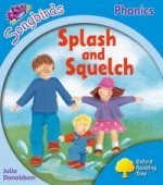 Oxford Reading Tree Songbirds Phonics: Level 3: Splash and Squelch