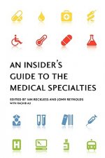 Insider's Guide to the Medical Specialties