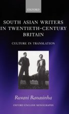 South Asian Writers in Twentieth-Century Britain