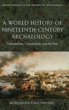 World History of Nineteenth-Century Archaeology