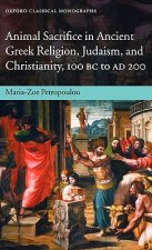 Animal Sacrifice in Ancient Greek Religion, Judaism, and Christianity, 100 BC to AD 200