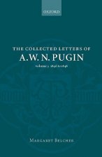 Collected Letters of A. W. N. Pugin