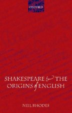 Shakespeare and the Origins of English