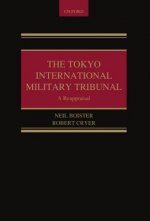 Tokyo International Military Tribunal - A Reappraisal