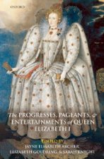 Progresses, Pageants, and Entertainments of Queen Elizabeth I