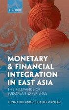 Monetary and Financial Integration in East Asia