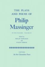 Plays and Poems of Philip Massinger: Volume IV