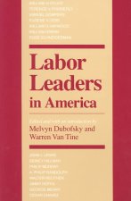 Labor Leaders in America