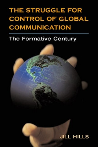Struggle for Control of Global Communication
