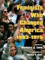 Feminists Who Changed America, 1963-1975