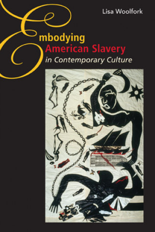 Embodying American Slavery in Contemporary Culture