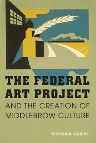 Federal Art Project and the Creation of Middlebrow Culture