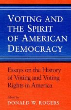 Voting and the Spirit of American Democracy