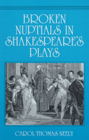 Broken Nuptials in Shakespeare's Plays