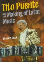 Tito Puente and the Making of Latin Music