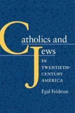 Catholics and Jews in Twentieth-Century America