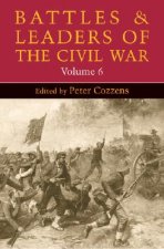 Battles and Leaders of the Civil War, Volume 6