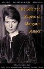 Selected Papers of Margaret Sanger, Volume 1