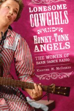 Lonesome Cowgirls and Honky-Tonk Angels