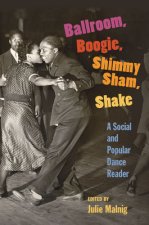Ballroom, Boogie, Shimmy Sham, Shake