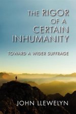Rigor of a Certain Inhumanity