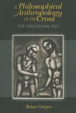 Philosophical Anthropology of the Cross