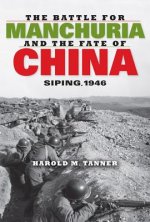 Battle for Manchuria and the Fate of China