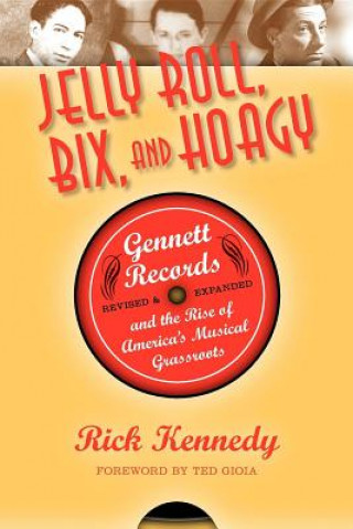 Jelly Roll, Bix, and Hoagy (Richard Lee Kennedy)(Miękka)