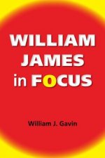 William James in Focus