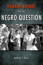 Hannah Arendt and the Negro Question