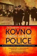 Clandestine History of the Kovno Jewish Ghetto Police
