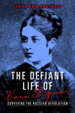Defiant Life of Vera Figner