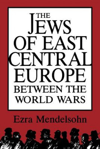 Jews of East Central Europe between the World Wars