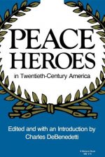 Peace Heroes in Twentieth-Century America