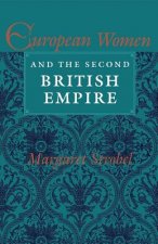 European Women and the Second British Empire