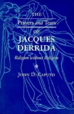 Prayers and Tears of Jacques Derrida
