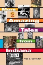 More Amazing Tales from Indiana