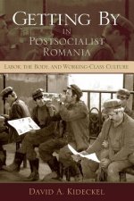 Getting By in Postsocialist Romania