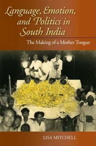 Language, Emotion, and Politics in South India