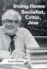 Irving Howe-Socialist, Critic, Jew