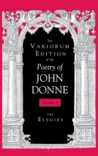 Variorum Edition of the Poetry of John Donne, Volume 7.1