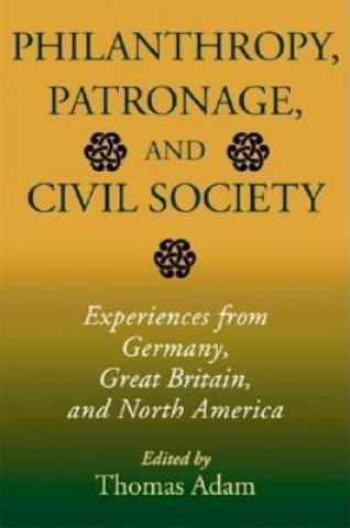 Philanthropy, Patronage, and Civil Society