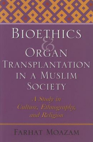 Bioethics and Organ Transplantation in a Muslim Society