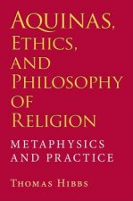Aquinas, Ethics, and Philosophy of Religion
