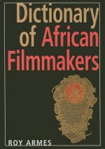 Dictionary of African Filmmakers